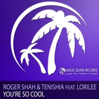 “You’re So Cool” single cover by Roger Shah & Tenishia