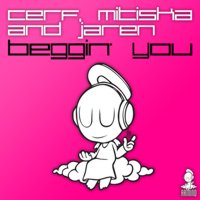 “Beggin’ You” single cover by Cerf, Mitiska & Jaren